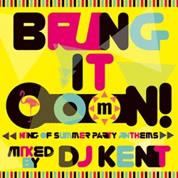 【販売終了】BRING IT OOON! -KING OF SUMMER PARTY ANTHEMS-