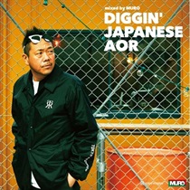 DIGGIN' JAPANESE AOR MIXED BY MURO