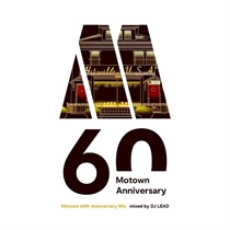 MOTOWN 60TH ANNIVERSARY MIX MIXED BY DJ LEAD