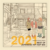 2021 BEST OF JAPANESE HIP HOP MIX